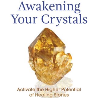 Awakening Your Crystals by Sharon L. McAllister