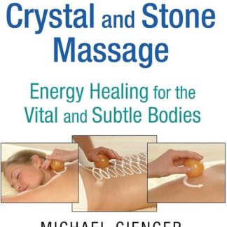 Crystal and Stone Massage by Micheal Gienger