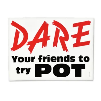 DARE Your Friends To Try Sticker 4x3