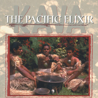 Kava The Pacific Elixir