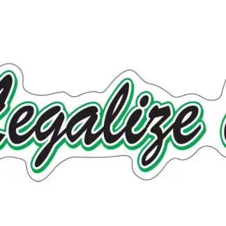 Legalize It Sticker - 6" x 2"