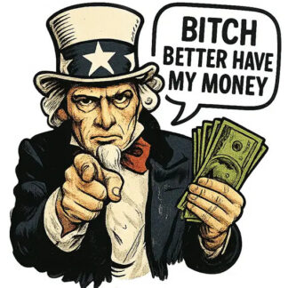 Smokeshop Stickers - Bitch Better Have My Money