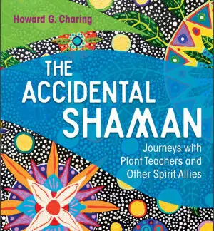 The Accidental Shaman by Howard G. Charing