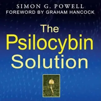 The Psilocybin Solution by Simon G. Powell