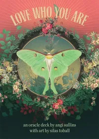 Love Who You Are Oracle Deck by Sullins and Toball
